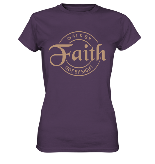 Walk by faith, not by sight - Ladies Premium Shirt