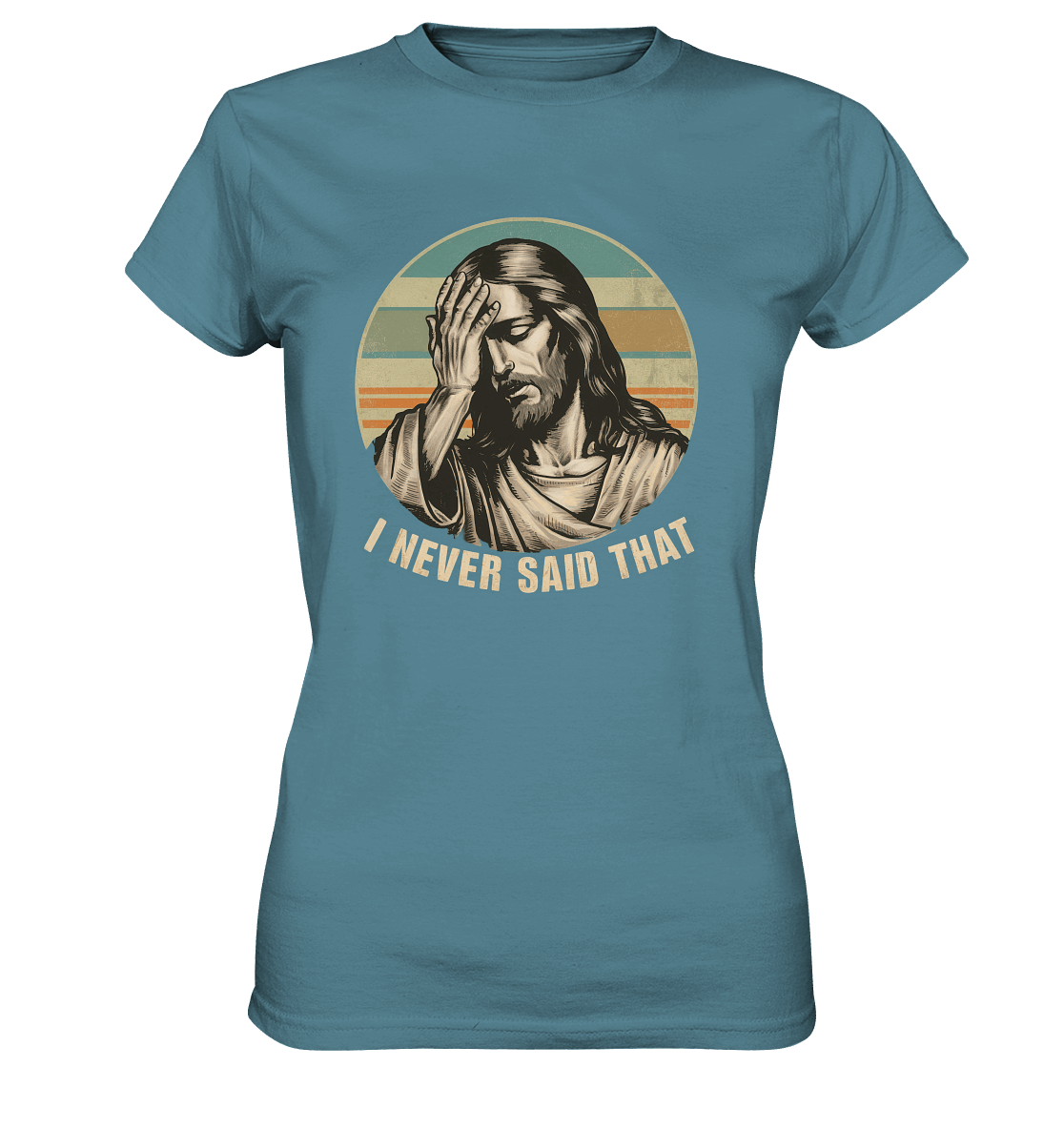 I Never Said That - Jesus - Ladies Premium Shirt - GfoitMa - Stone Blue / XS