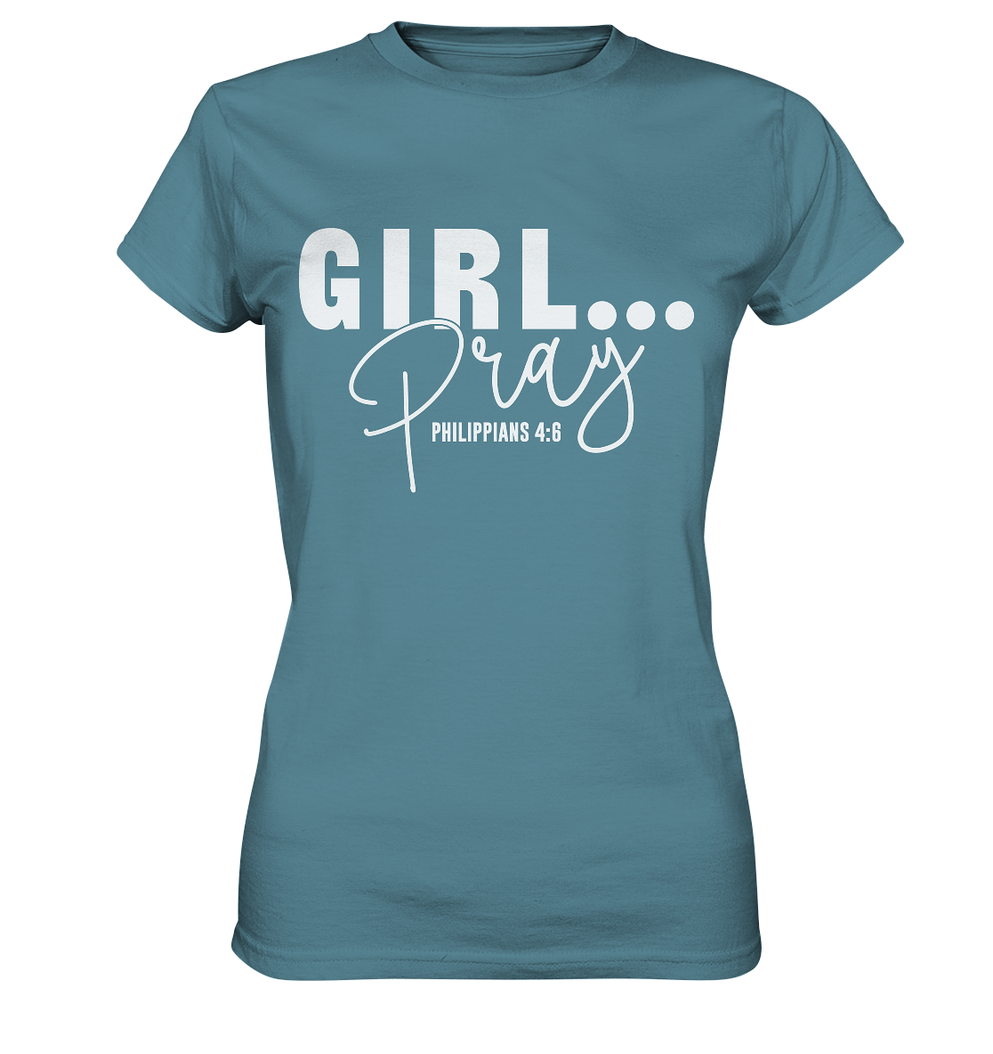 Girl. Pray. - Ladies Premium Shirt - GfoitMa - Stone Blue / XS