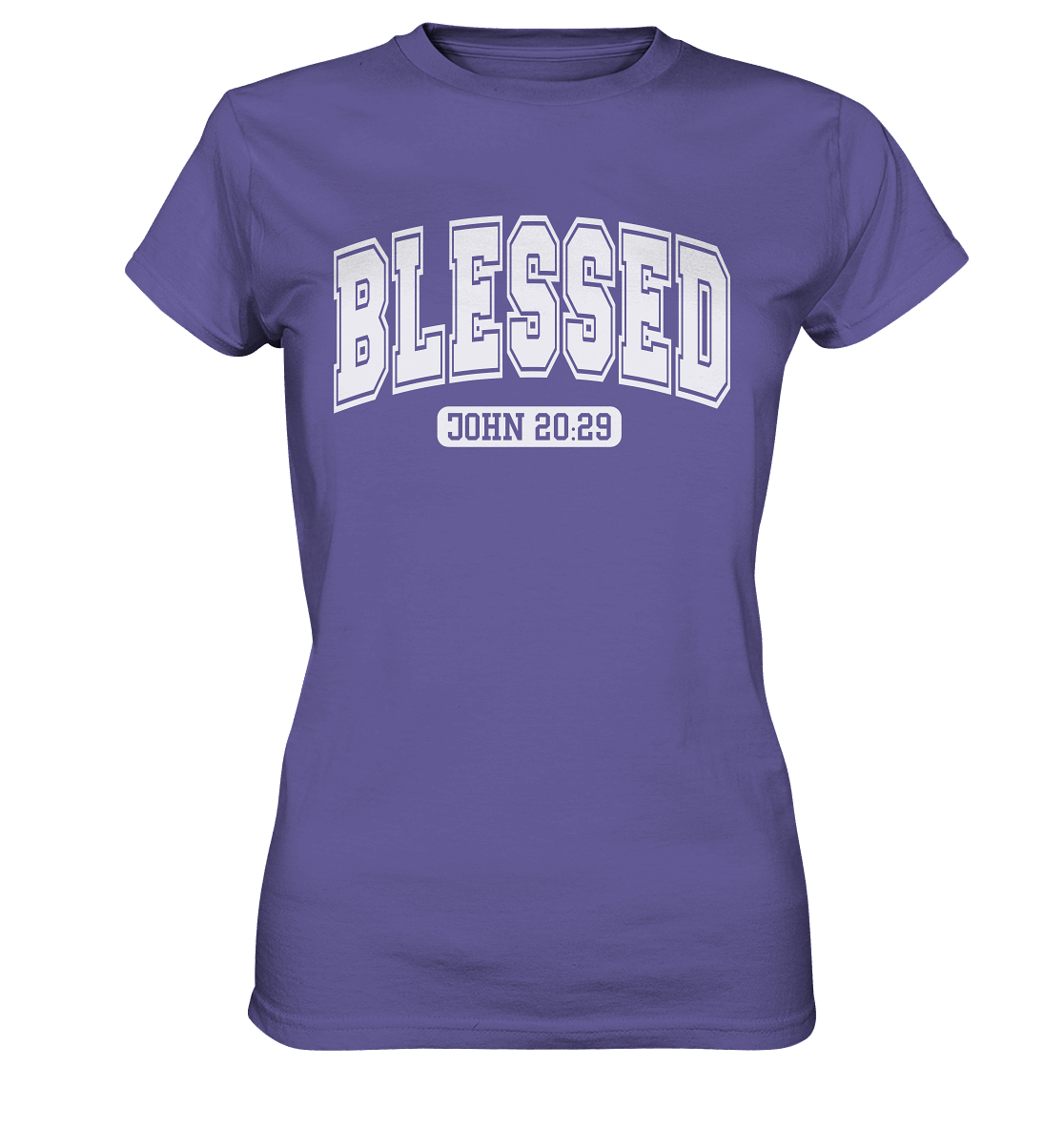 Blessed – John 20:29 - Ladies Premium Shirt