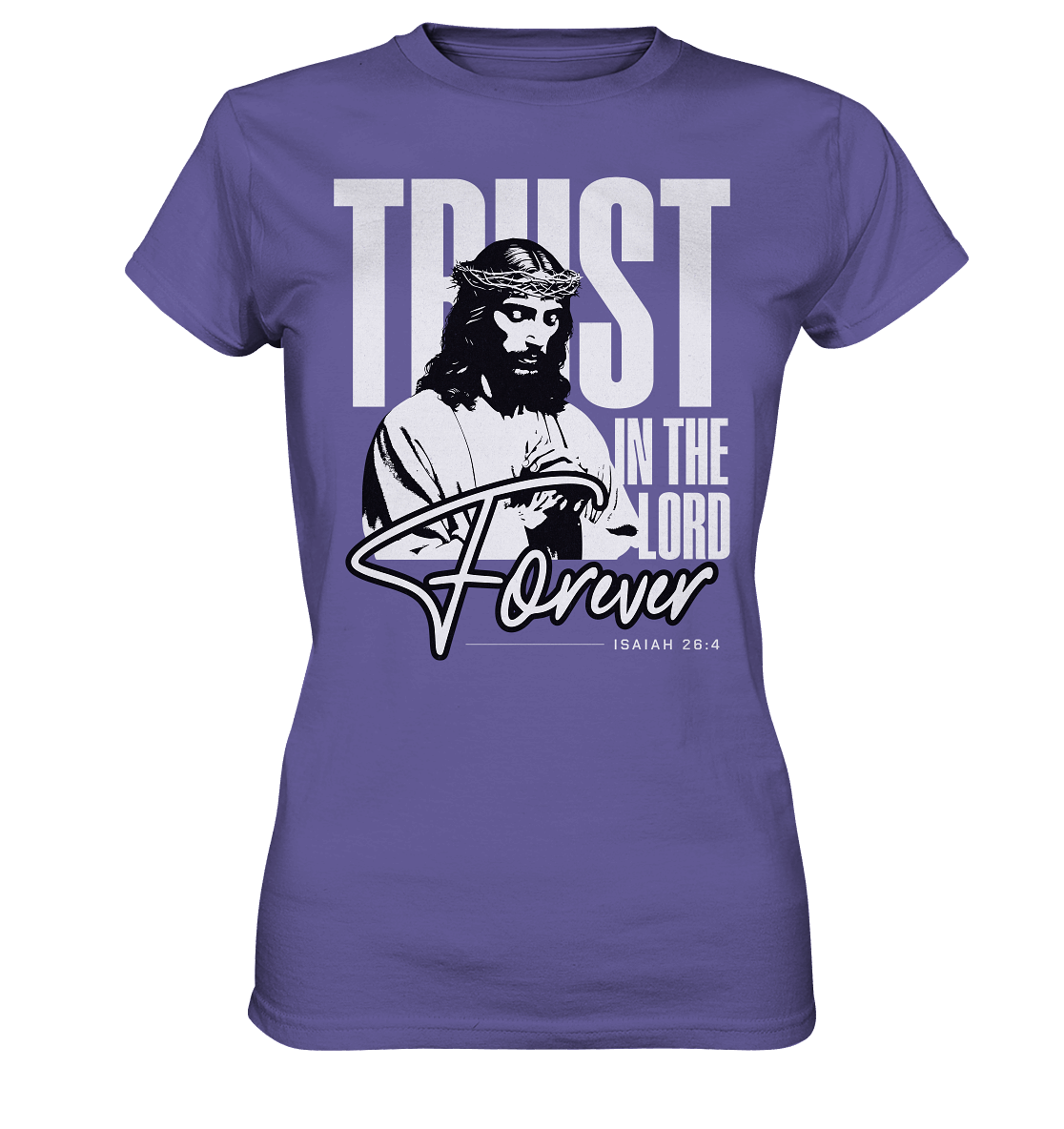 Trust in the Lord Forever – Eine Botschaft des unerschütterlichen Glaubens - Ladies Premium Shirt