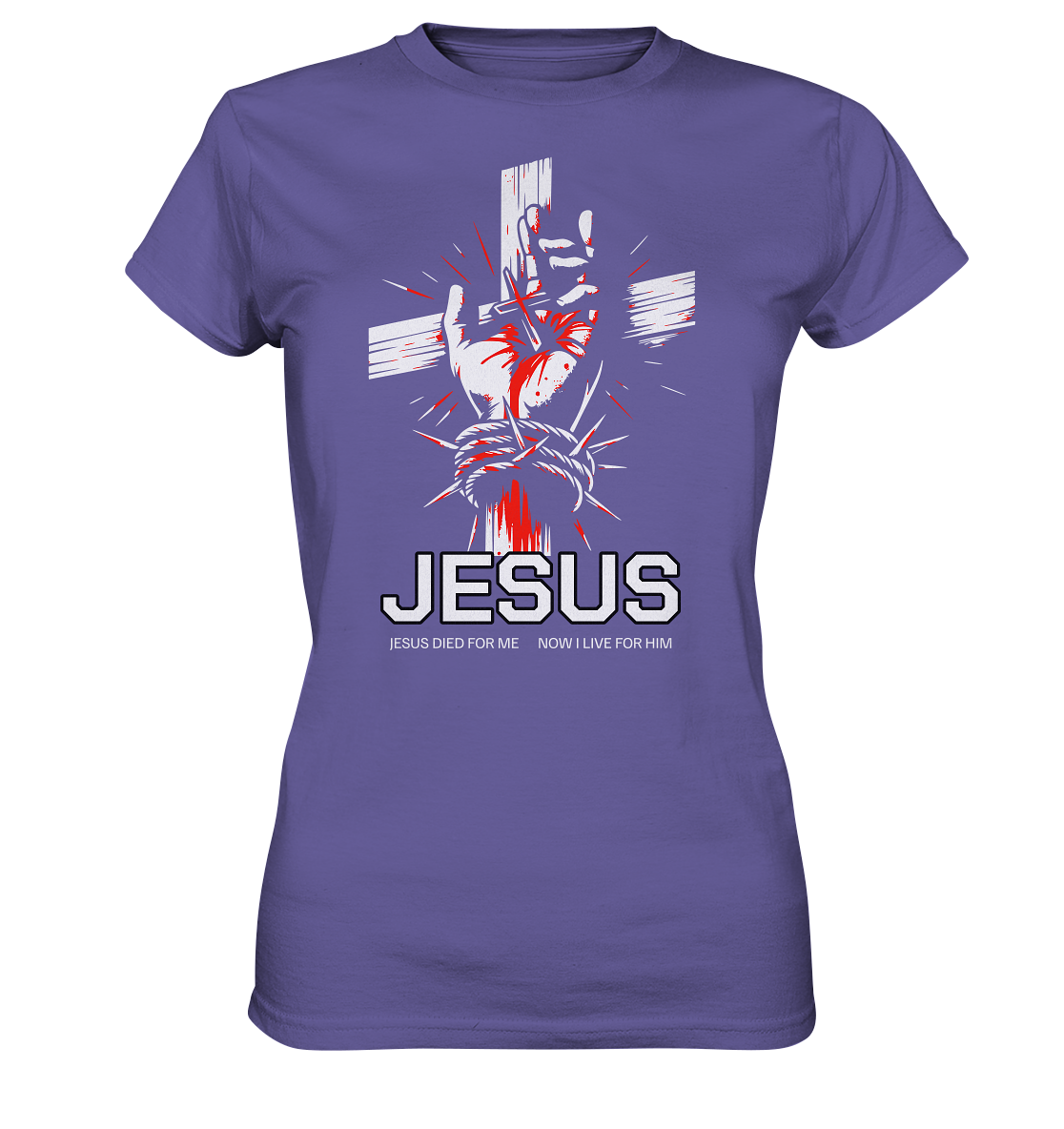 Jesus died for me – now I live for him - Ladies Premium Shirt