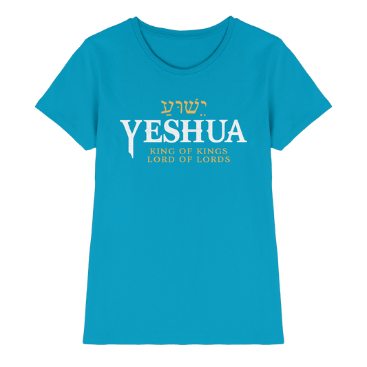 Yeshua – King of Kings, Lord of Lords | Christliches Design mit dem Namen Jesu - Ladies Premium Shirt