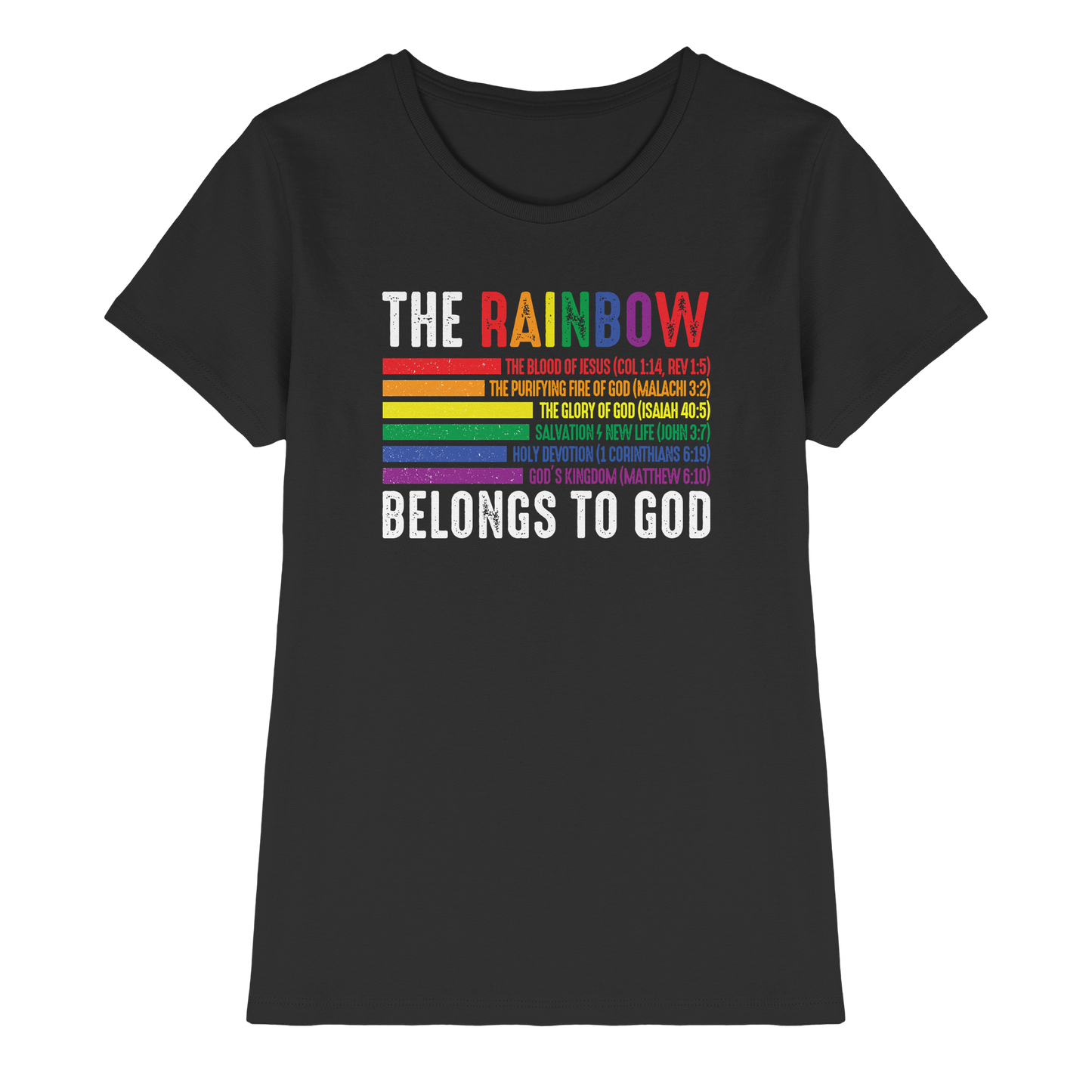 The Rainbow Belongs To God – Zeichen des Bundes und der Liebe - Ladies Premium Shirt