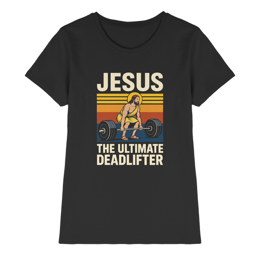 Jesus Deadlifter – Jesus the Ultimate Deadlifter | Christliches Fitness Design - Ladies Premium Shirt