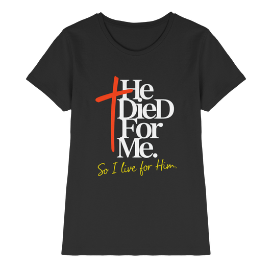 He Died for Me – Christliches Design mit Statement - Ladies Premium Shirt - GfoitMa - Black / XS