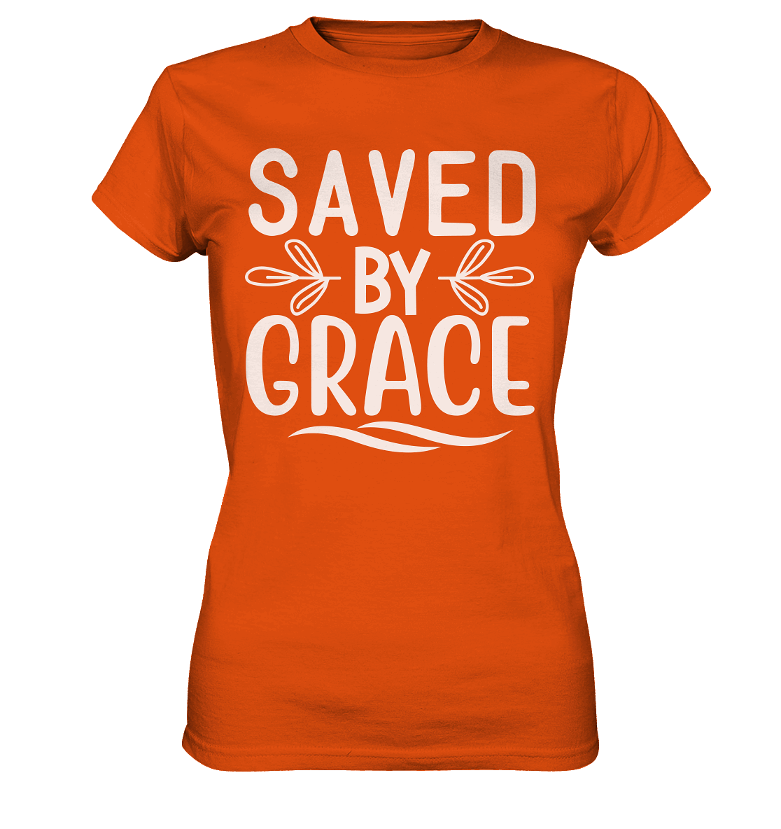 Saved by Grace White – Ein kraftvolles Glaubensstatement - Ladies Premium Shirt - GfoitMa - Orange / XS
