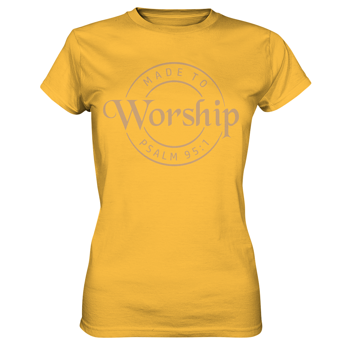 Made to Worship - Psalm 95:1 - Ladies Premium Shirt - GfoitMa - Gold / XS