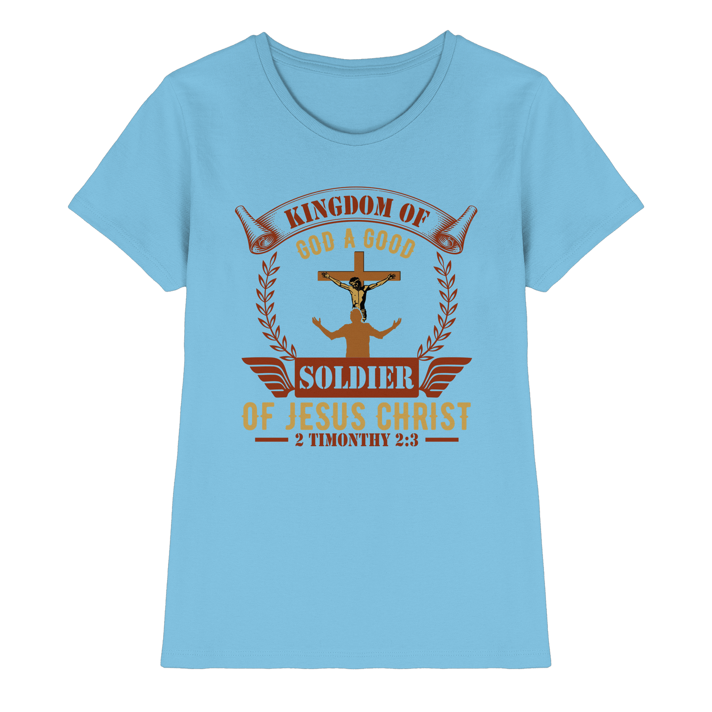 Kingdom of God – A Good Soldier of Jesus Christ | Christliches Design in Braun - Ladies Premium Shirt