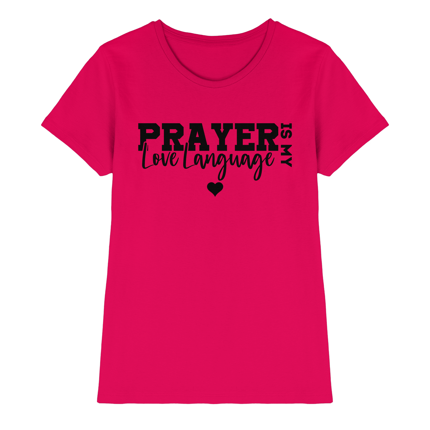 Prayer Is My Love Language – Christliche Kleidung mit Statement - Ladies Premium Shirt