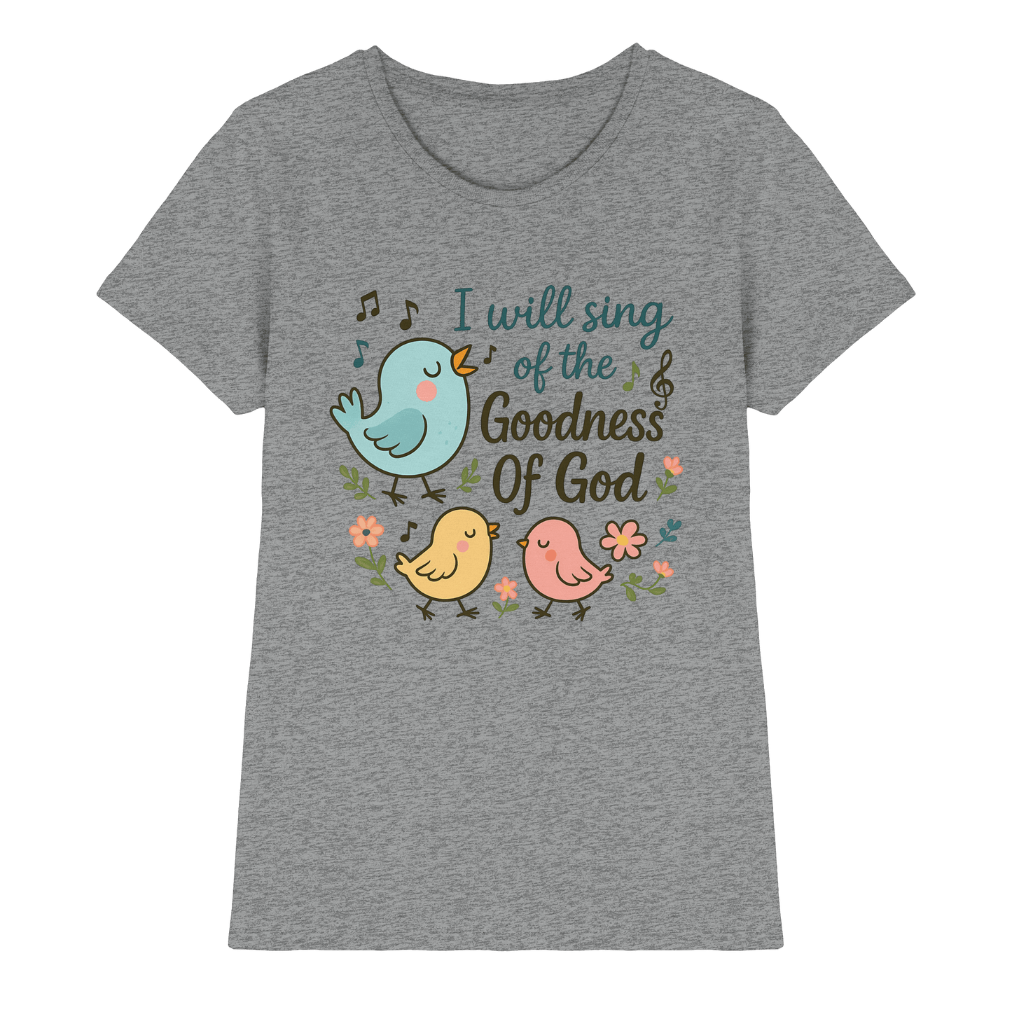 I will sing of the goodness of God | Christliche Produkte - Ladies Premium Shirt