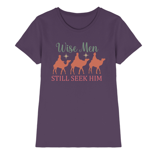 Weise Männer suchen ihn noch immer | Christliches Design mit den 3 Weisen - Ladies Premium Shirt