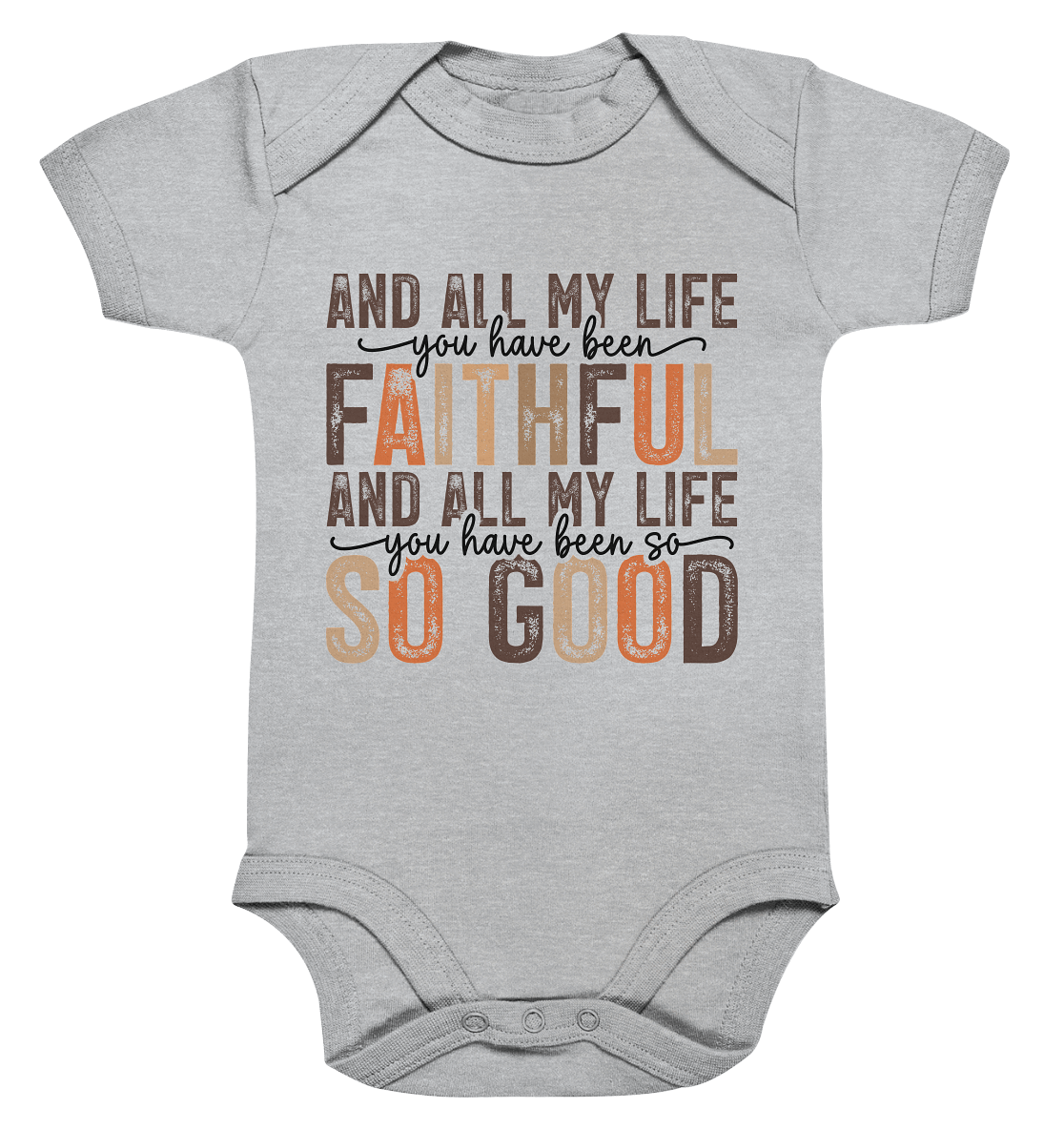 All My Life – Treue und Güte - Organic Baby Bodysuit