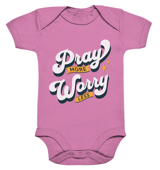Bete mehr, sorge dich weniger - Organic Baby Bodysuit