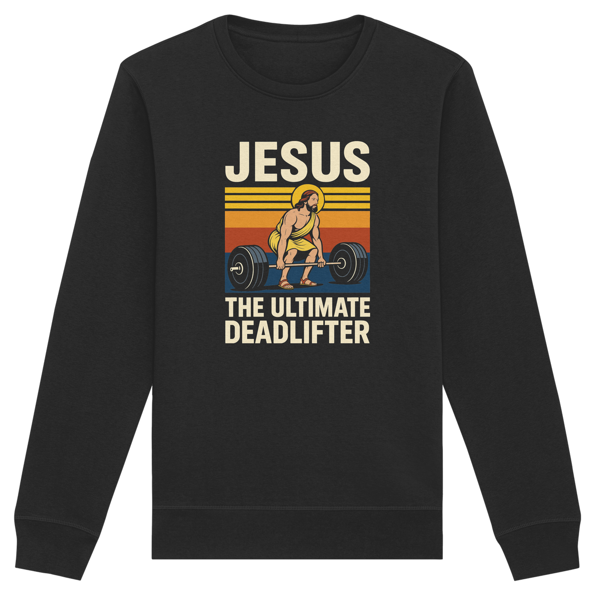 Jesus Deadlifter – Jesus the Ultimate Deadlifter | Christliches Fitness Design - Organic Basic Unisex Sweatshirt