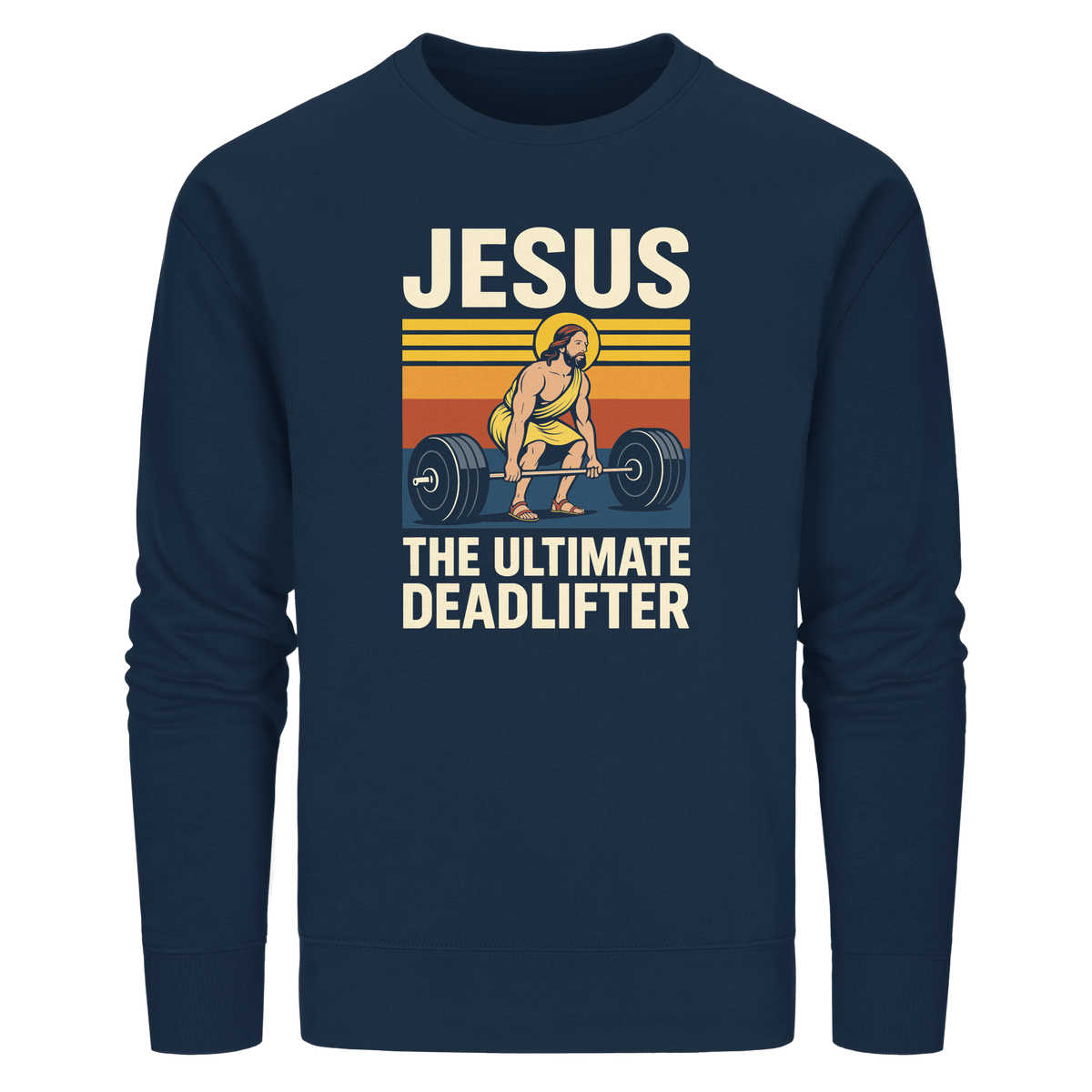 Jesus Deadlifter – Jesus the Ultimate Deadlifter | Christliches Fitness Design - Organic Basic Unisex Sweatshirt - GfoitMa