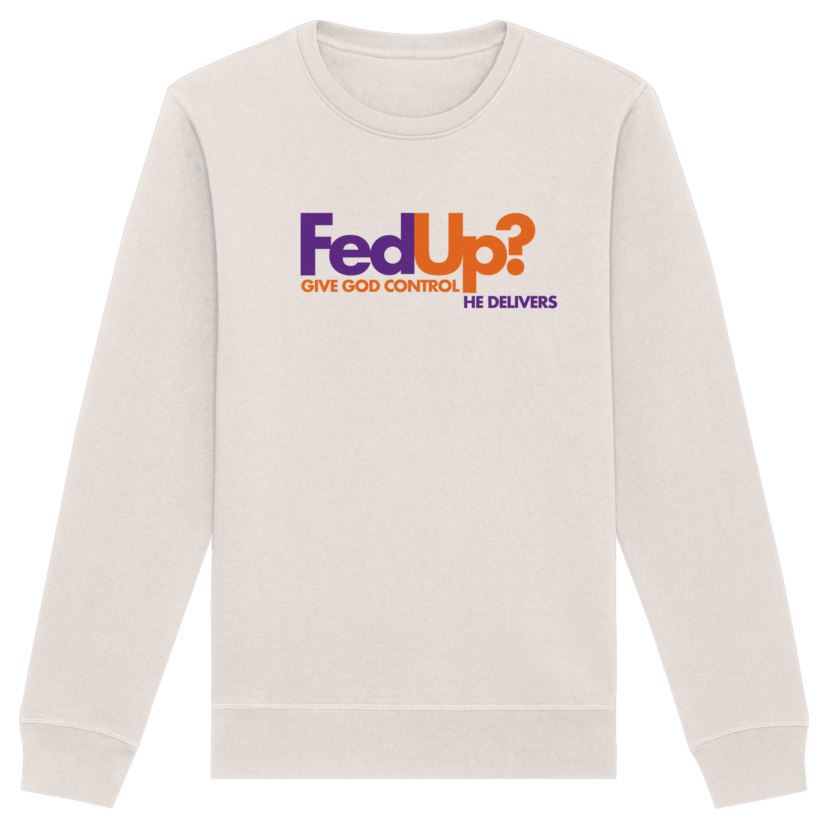 Fed Up? Give God Control – He Delivers | Psalm 34,19 Christliches Statement Design - Organic Basic Unisex Sweatshirt - GfoitMa - Vintage White / XS