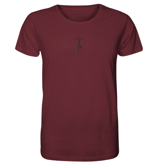 Faith - Glaube - Organic Shirt (Stick)