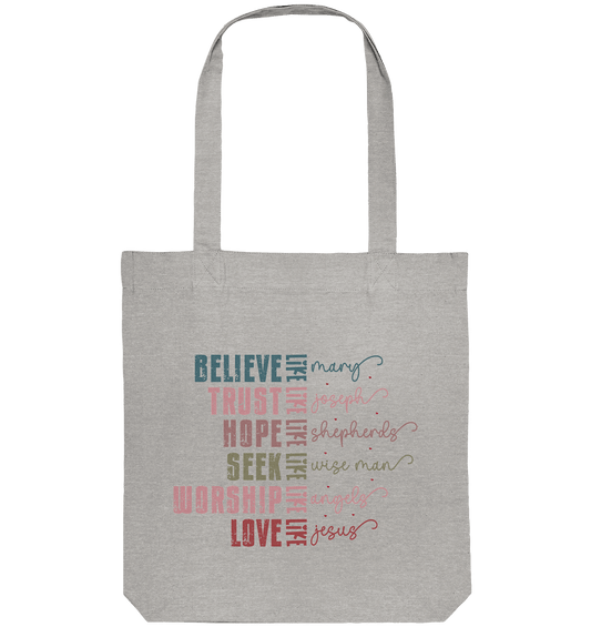 Believe like Mary, Trust like Joseph, Hope like Shepherds ... - Organic Tote-Bag