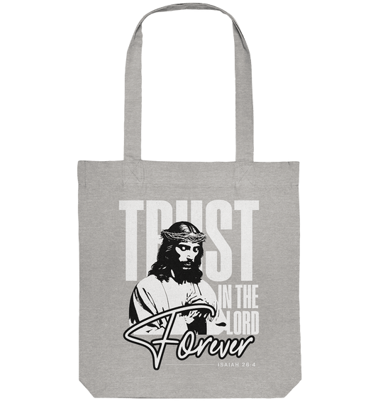 Trust in the Lord Forever – Eine Botschaft des unerschütterlichen Glaubens - Organic Tote-Bag