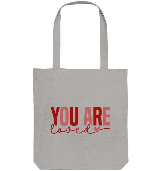 You Are Loved – Bedingungslos geliebt! - Organic Tote-Bag