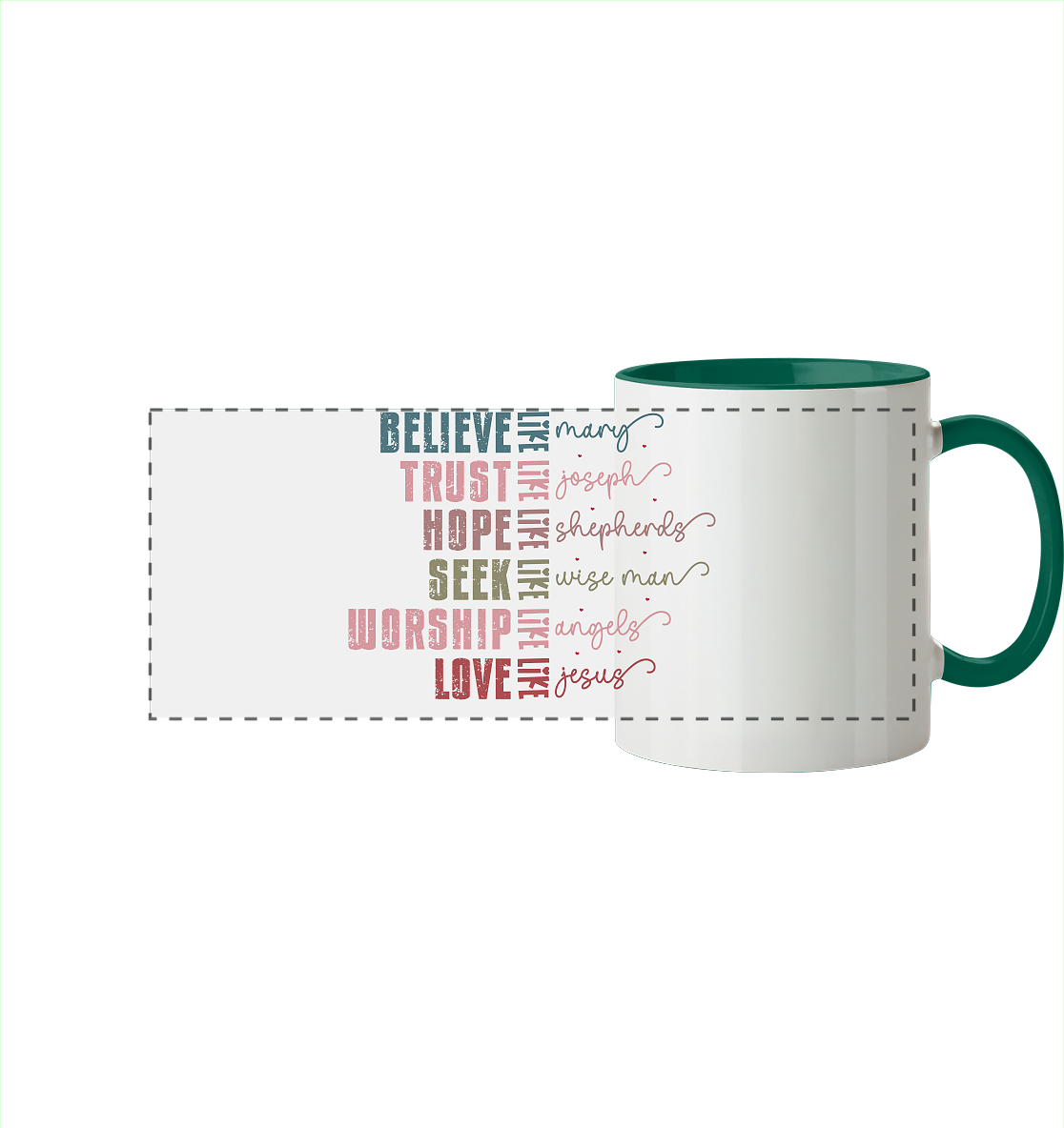 Believe like Mary, Trust like Joseph, Hope like Shepherds ... - Panorama Tasse zweifarbig - GfoitMa - Dunkelgrün / 330ml