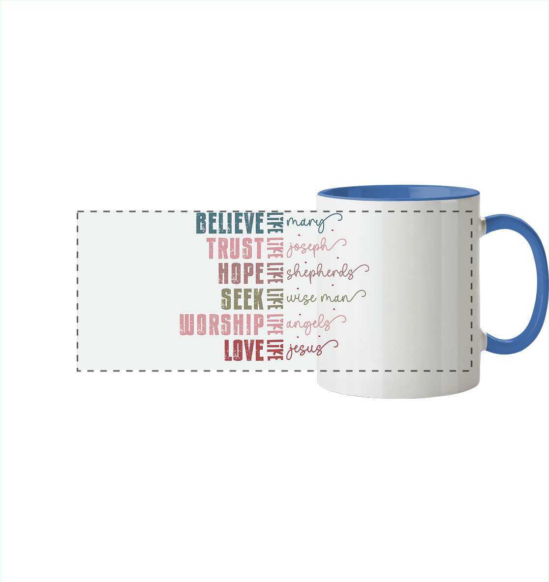 Believe like Mary, Trust like Joseph, Hope like Shepherds ... - Panorama Tasse zweifarbig - GfoitMa - Cambridge Blue / 330ml