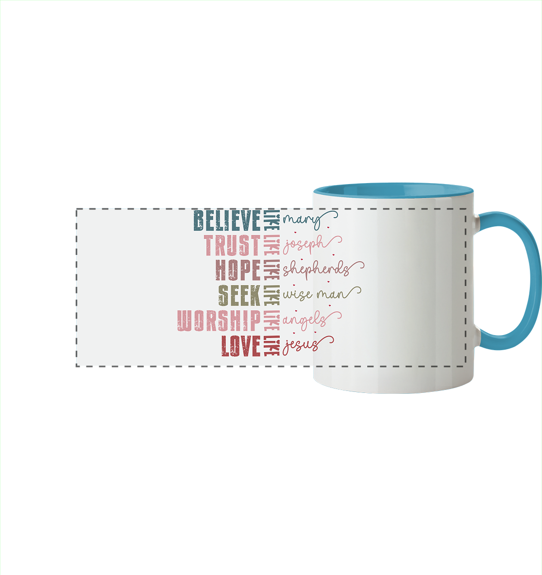 Believe like Mary, Trust like Joseph, Hope like Shepherds ... - Panorama Tasse zweifarbig - GfoitMa - Hellblau / 330ml