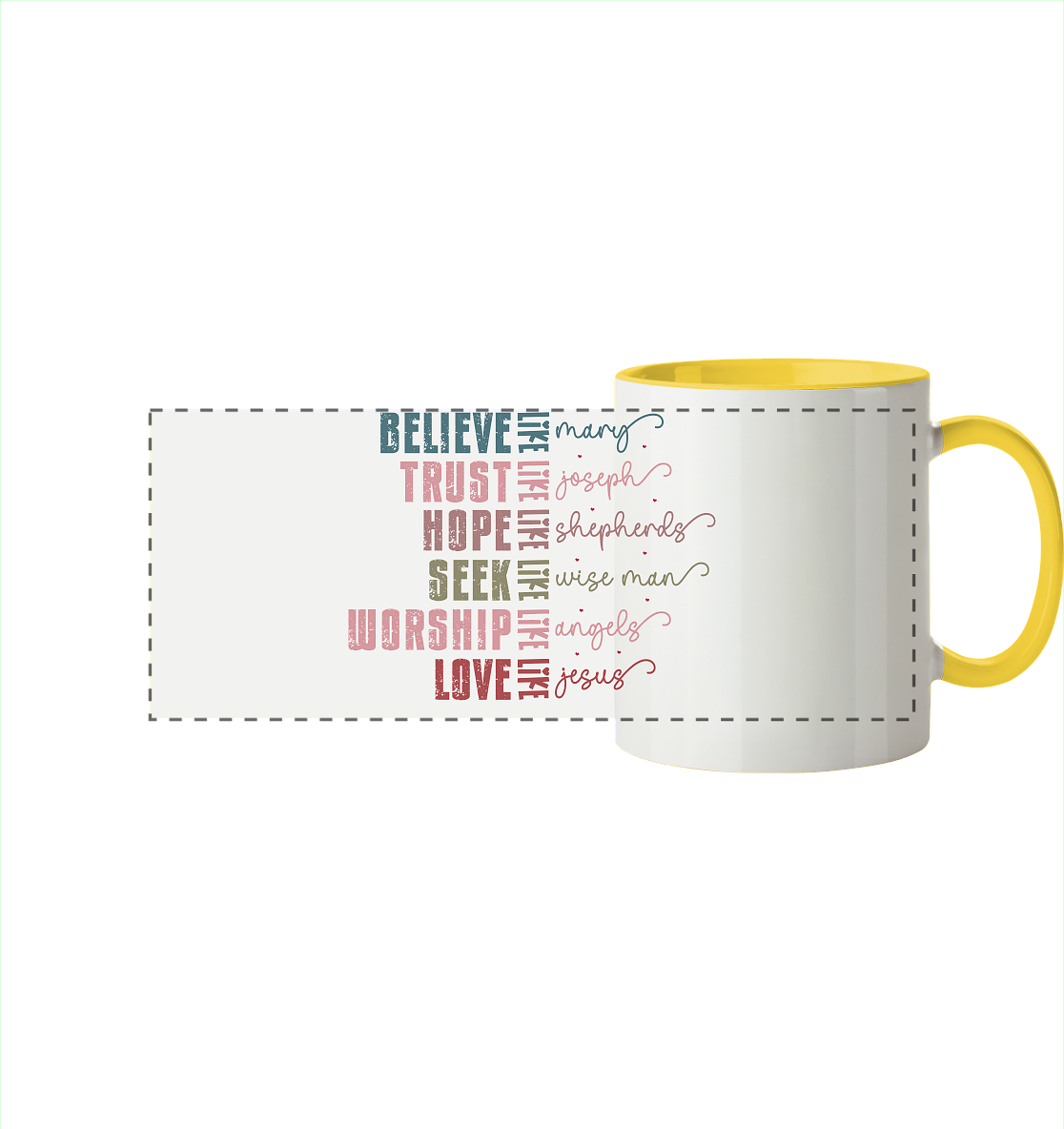 Believe like Mary, Trust like Joseph, Hope like Shepherds ... - Panorama Tasse zweifarbig - GfoitMa - Hellgelb / 330ml