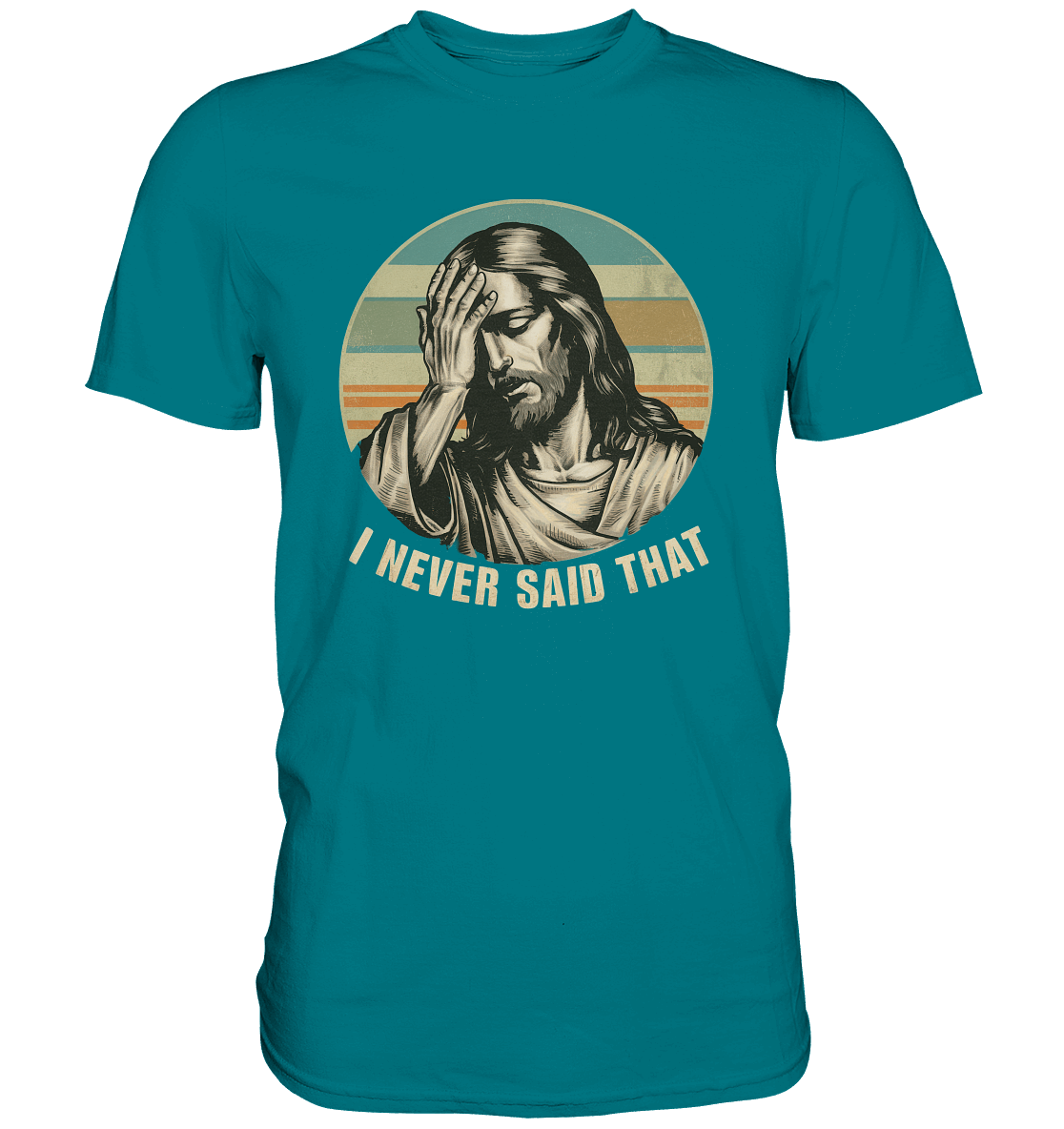 I Never Said That - Jesus - Premium Shirt - GfoitMa - Diva Blue / XS