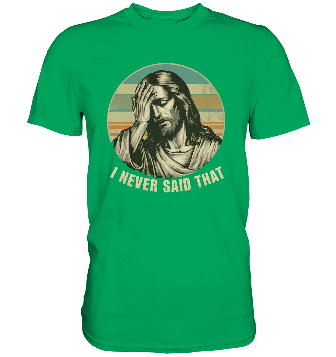 I Never Said That - Jesus - Premium Shirt - GfoitMa - Kelly Green / XS