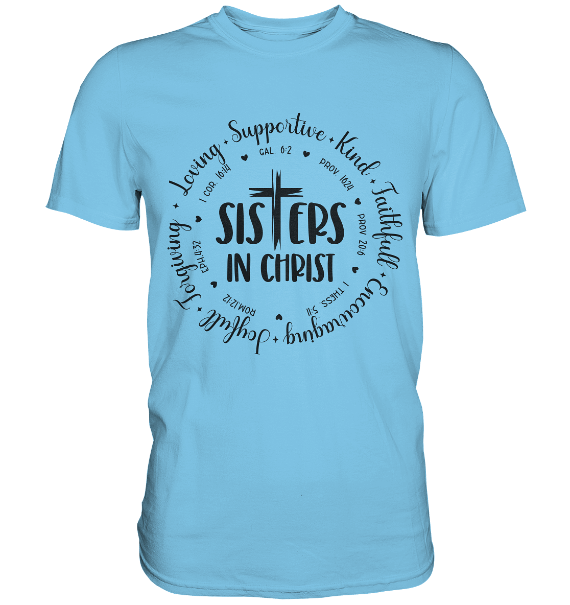 Sisters in Christ - Premium Shirt - GfoitMa - Sky Blue / XS