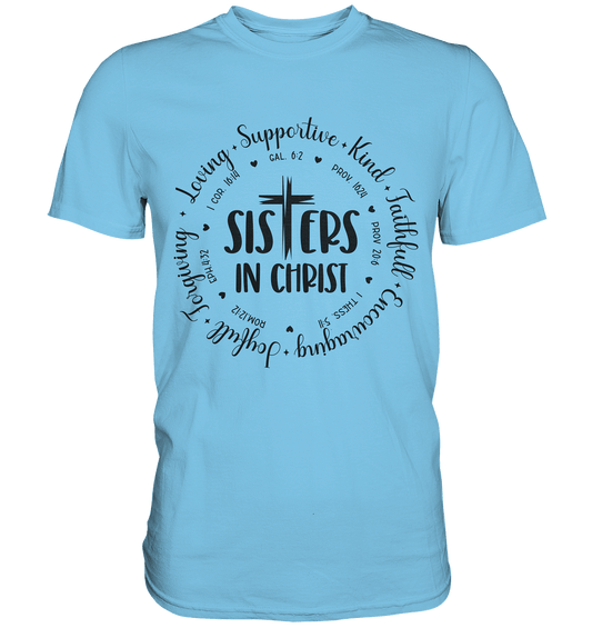 Sisters in Christ - Premium Shirt