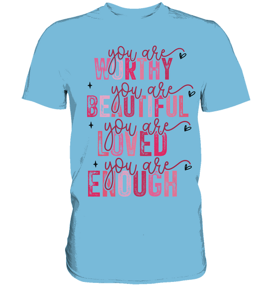 Du bist wertvoll – Eine Erinnerung an die Wahrheit - Premium Shirt