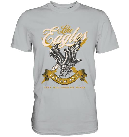 Sie werden fliegen wie Adler – Jesaja 40:31 - Premium Shirt