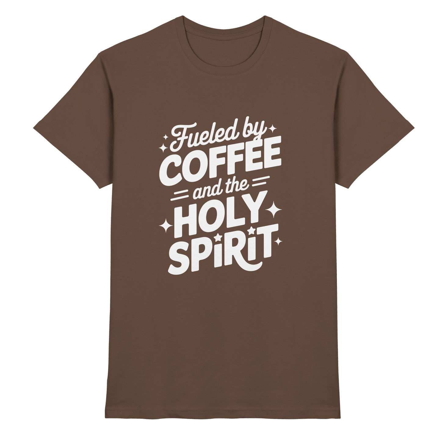 Fueled by Coffee & the Holy Spirit – Alltag mit Kraft von oben - Premium Shirt