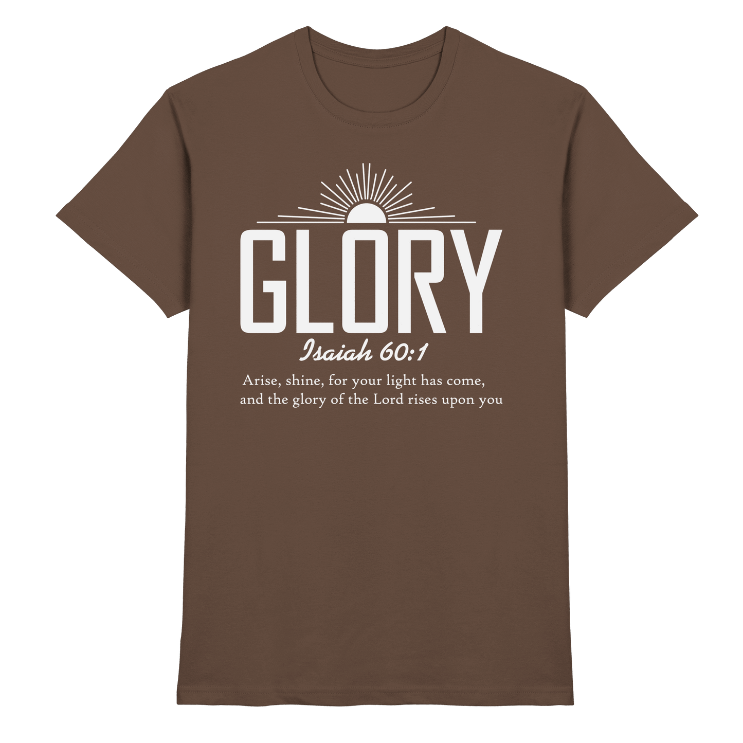 Isaiah 60:1 – Glory | Christliches Design mit Bibelvers - Premium Shirt