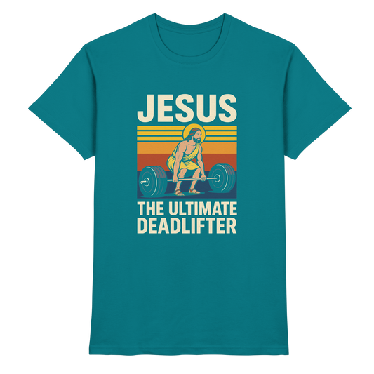 Jesus Deadlifter – Jesus the Ultimate Deadlifter | Christian Fitness Design - Premium Shirt