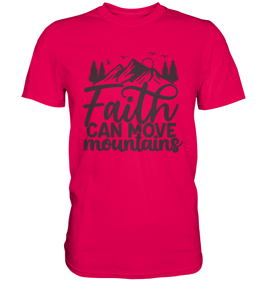 Glaube versetzt Berge - Premium Shirt
