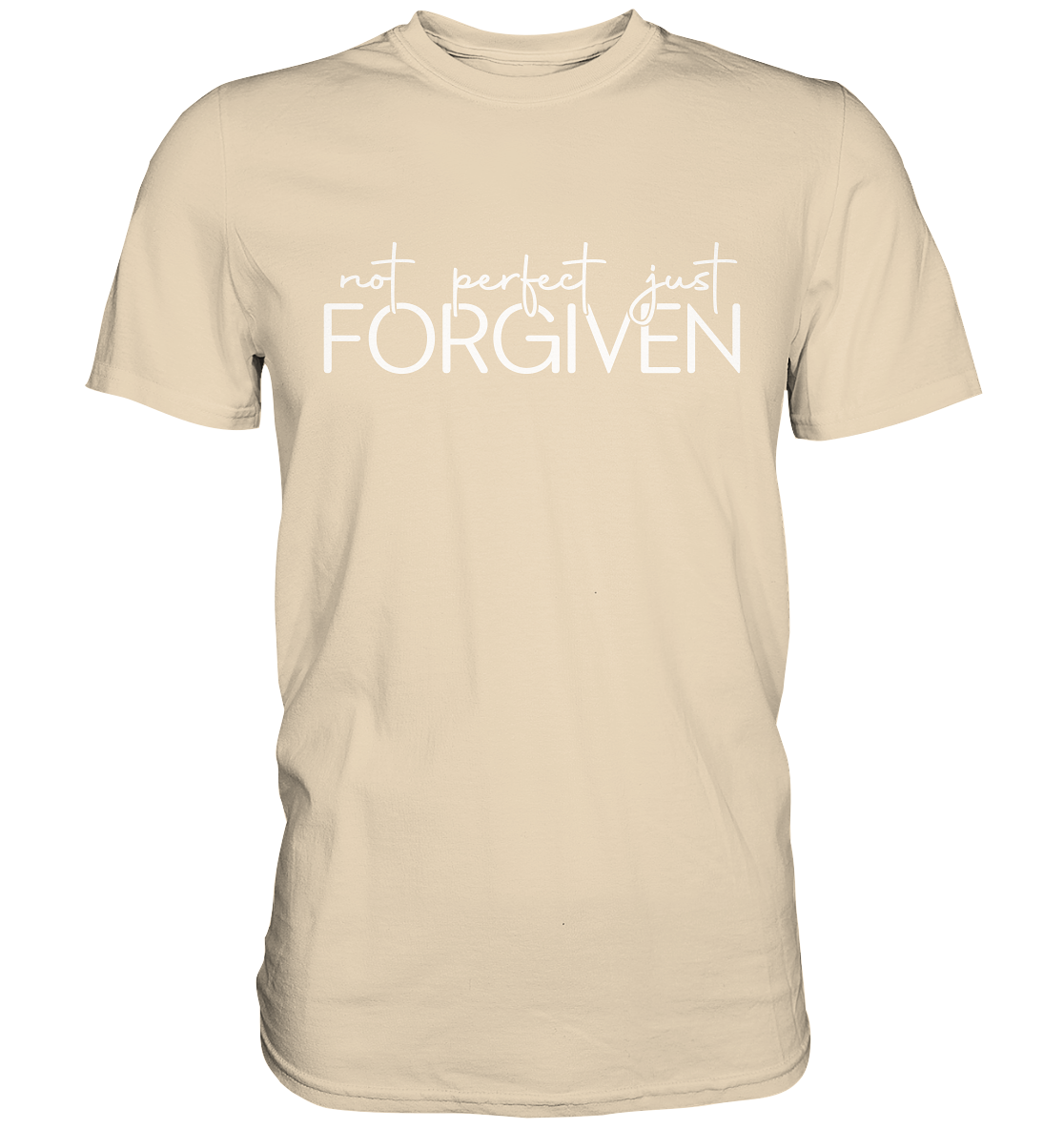 Not Perfect, Just Forgiven - Premium Shirt