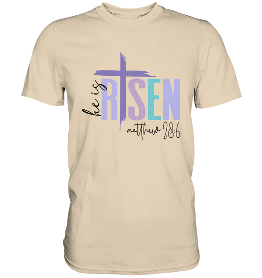 He Is Risen – Die Hoffnung lebt! - Premium Shirt