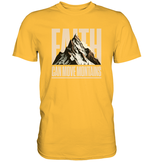 Faith Can Move Mountains – Glaube, der Grenzen überwindet | Christliche Kleidung - Premium Shirt