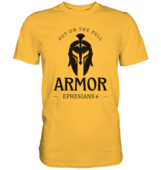Put on the full armor - Gottes Rüstung für jeden Tag - Premium Shirt