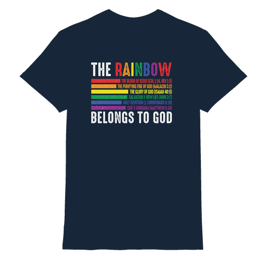 The Rainbow Belongs To God – Zeichen des Bundes und der Liebe - Premium Shirt