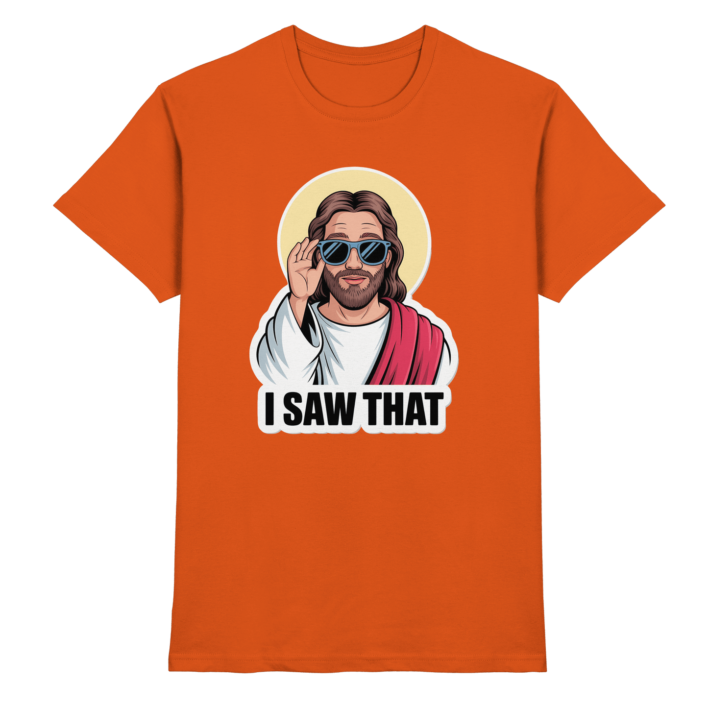 I Saw That – Jesus mit Sonnenbrille | Christliche Produkte - Premium Shirt