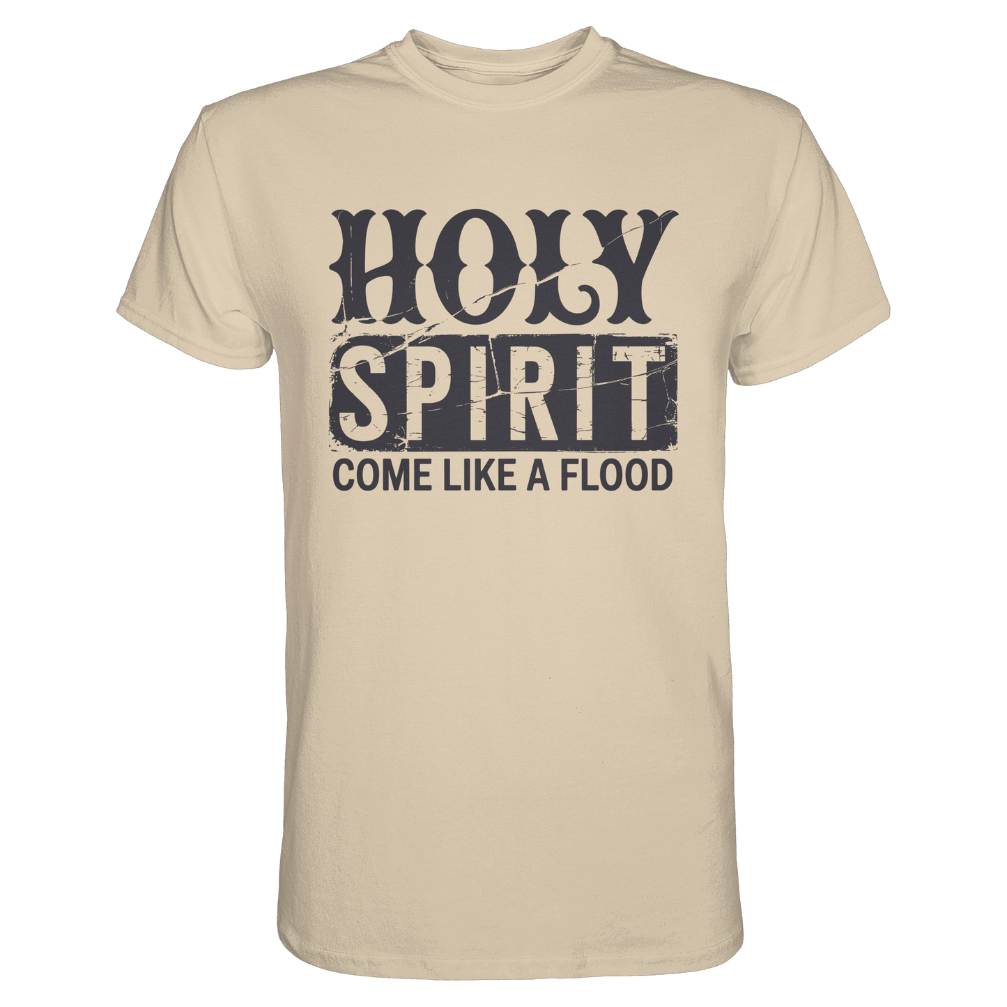 Holy Spirit, Come Like a Flood – Erfüllt von Gottes Gegenwart | Christliches Geschenk - Premium Shirt