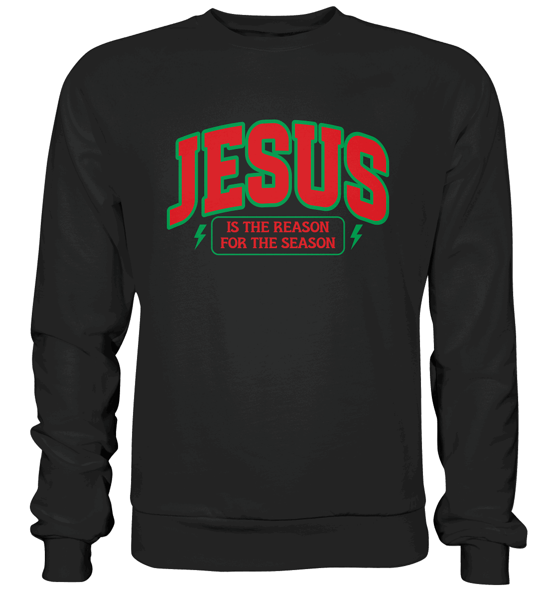 Jesus – Der Grund für die Weihnachtszeit (RG) - Premium Sweatshirt