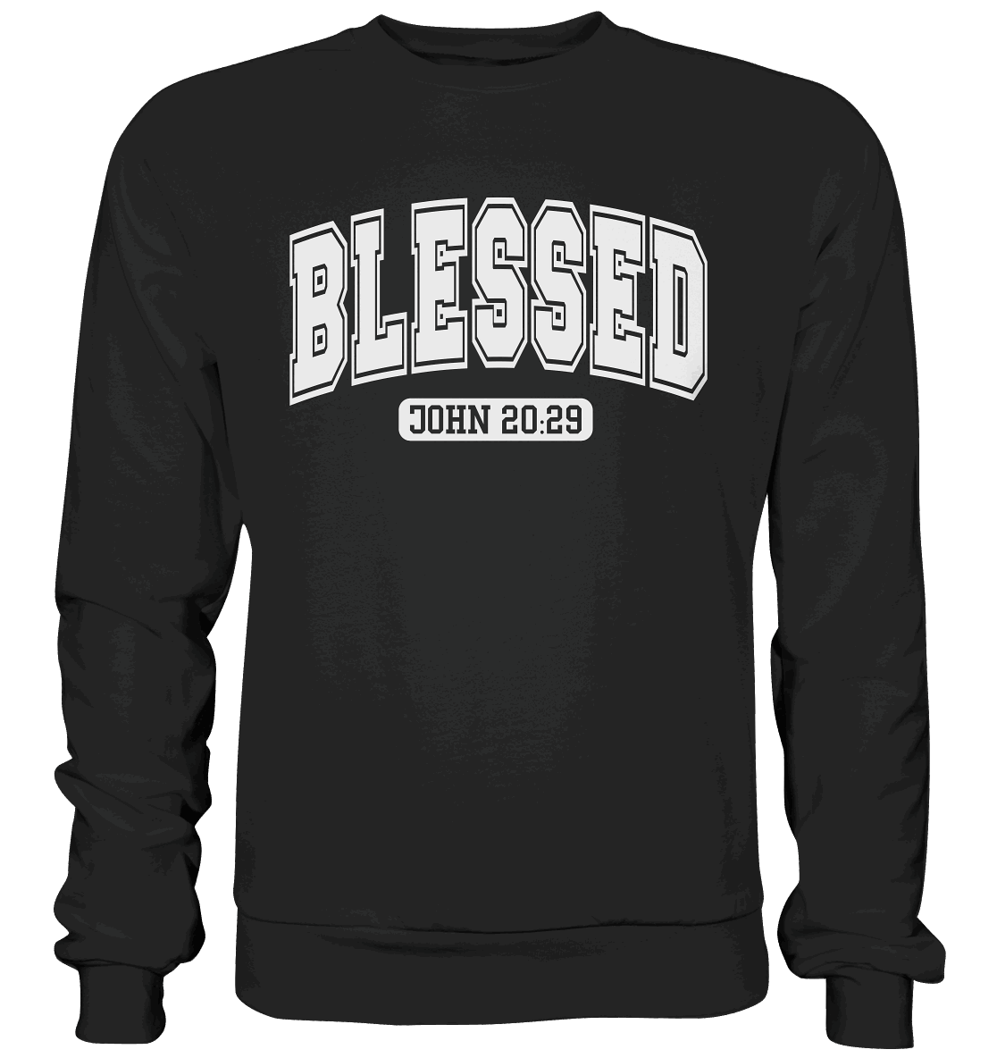 Blessed – John 20:29 - Premium Sweatshirt - GfoitMa - Black / S