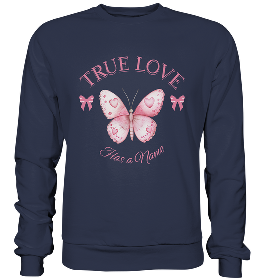 True Love - Has a Name - Premium Sweatshirt