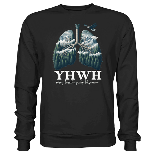 YHWH – Every Breath Speaks His Name | Atem des Lebens | Christliches Design - Premium Sweatshirt